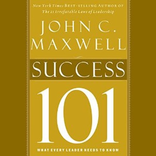 SUCCESS 101 by John C. Maxwell