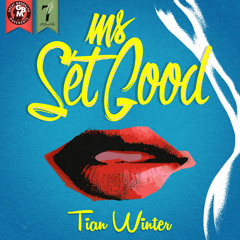 Tian Winter - "Ms. Set Good"