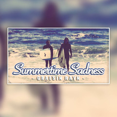 GRAESIN RAYN - SUMMERTIME SADNESS