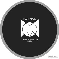 Mark Maze - The Devil May Cry (Dexcell Remix) [Free Download]