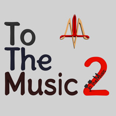 To The Music 2