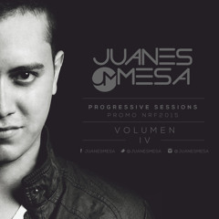 Juanes Mesa Progressive Sessions 004 | Promo NRF 2015