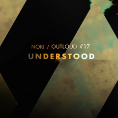 Outloud 17 - Understood