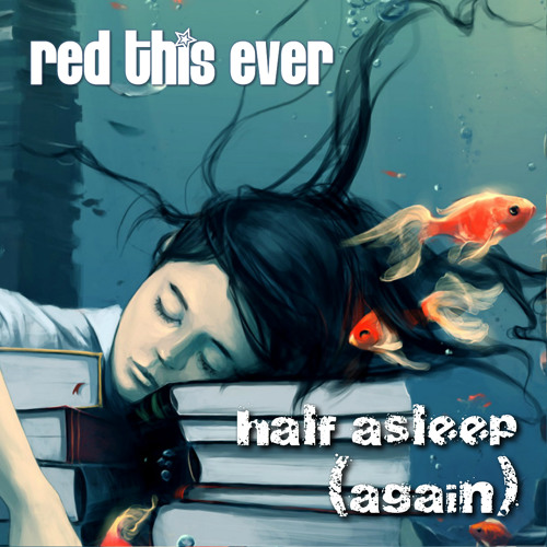 HALF ASLEEP (AGAIN)