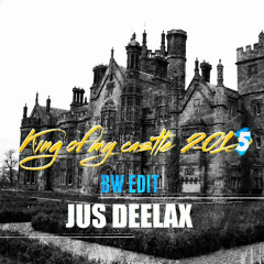 Jus Deelax - King Of My Castle 2015 (BlackWolf vs Private Remix)