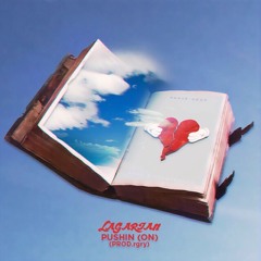 Pushin (On)(prod. rgry)