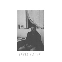 Laker Ice - EP (Out Now!)