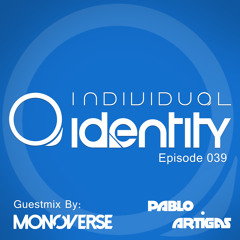 Pablo Artigas - Individual Identity 039 (Guest Monoverse)