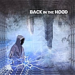 Back In The Hood (Prod. Ship Wrek)