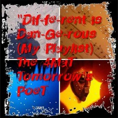 Dif*fe*rent*is*Dan*ge*rous (My PLAY LIST) * Song Title 22nd Century*Track 3