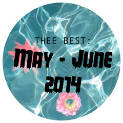 THEE BEST: May-June '14