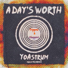 Yoastrum - A Days Worth (Tripped & Chopped)