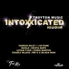 INTOXXICATED RIDDIM MIX