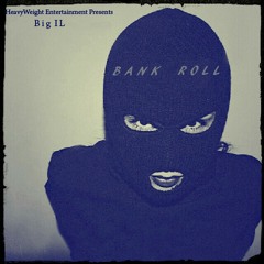Big IL - BANKROLL