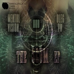 Mental Vision And Oleg Pw - The Scum EP - Preview_Rel. Date 03/03/2015