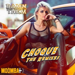 Damn Them - Choque (TRVESO & MOONBOY Remix)