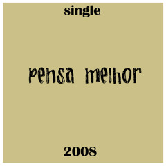 Pensar Melhor (Single de 2008)