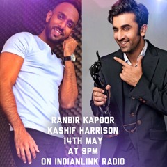 Indianlink Radio Star Mulaqat - Ranbir Kapoor & Kashif Harrison, 14th of May 2015 at 9:00 PM (AES)