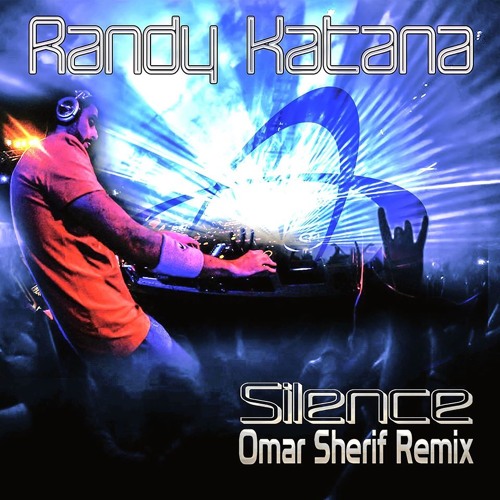 Randy Katana - Silence (Omar Sherif Remix) [As played by Armin Van Buuren on ASOT 712]