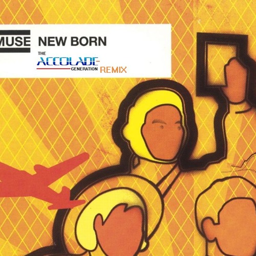 Muse - New Born (The Accolade Generation Remix)