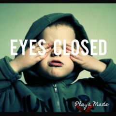 Eyes Closed