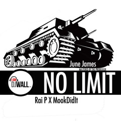 Dj Wall - No Limit (Feat. Rai P & Mookiie) DIRTY [Prod. By June James]