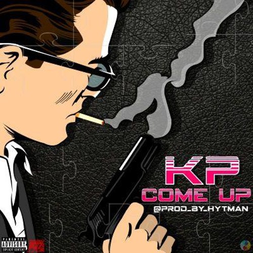 KP- COME UP (Prod. By HytMan) |DJSAWBUCKEXCLUSIVE|