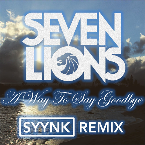 seven lions a way to say goodbye