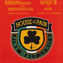 House Of Pain - Shamrocks & Shenanigans (Terence - TK's Re - Edit)