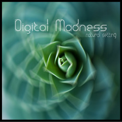 Digital Madness - Natural Setting