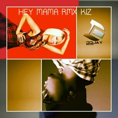 RMX KIZ HEY MAMA BY DDJAY à PARIS