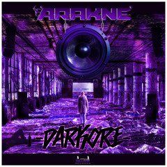 Arakne - Darkore [Preview] [OUT NOW]