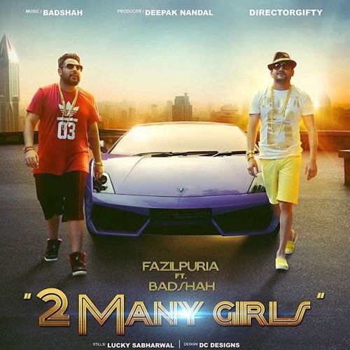 2 Many Girls (Badshah & Fazilpuria)