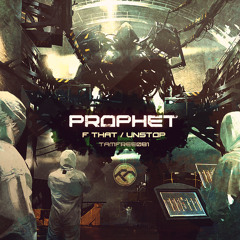 Prophet - Unstop (cut)