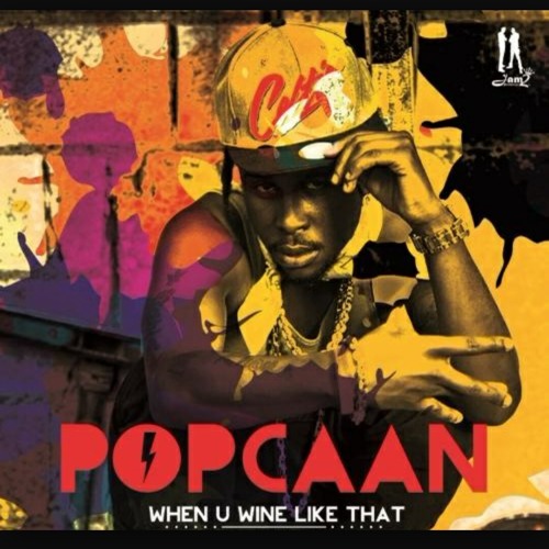 Popcaan - When U Wine Like That