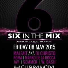 SEMMER @ Six in the Mix - Balmoral 08.05.15
