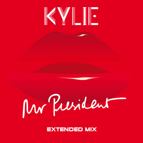 Kylie - Mr President (Extended Mix)