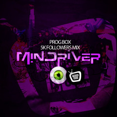Prog in a Box Vol.9 - MINDRIVER- 5k Followers Mix!