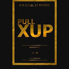 PULLXUP - D.R.O.I.D. || Prod. Taylor King