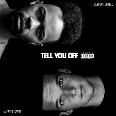 Devvon Terrell - Tell You Off (featuring Witt Lowry)