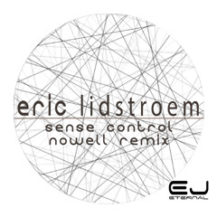 Eric Lidstroem - Sense Control (Nowell Remix)[EJ Eternal]