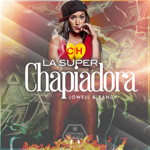 La Super Chapiadora - Jowell y Randy