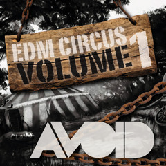 Avoid presents : EDM CIRCUS VOLUME 1