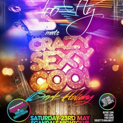 TOO FLY meets CRAZY SEXY COOL | Saturday 23rd May @ Scandals, West Norwood SE27 9NW| 10pm-3am