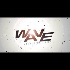 Wave 【歌ってみた】