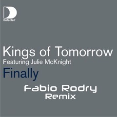 Kings of Tomorrow Featuring Julie McKnight "Finally" (Fabio Rodry Remix)
