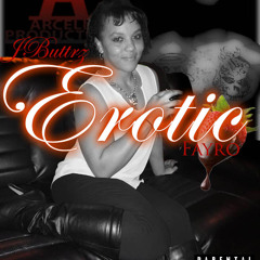 Erotic:JButtrz and Fayro Dabs&Collabs