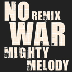 Lady N - No War (Mighty Melody RMX)- Free 320