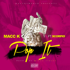 Pop It (Prod. By Micha Street) Ft. (@ScorpioIsDaName)