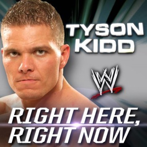 WWE: Right Here, Right Now (Tyson Kidd)
